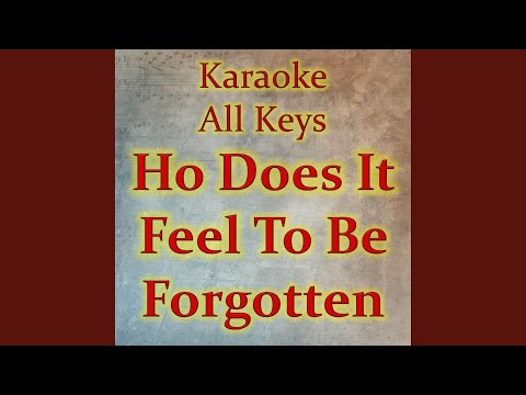 How Does It Feel To Be Forgotten (Karaoke Version)