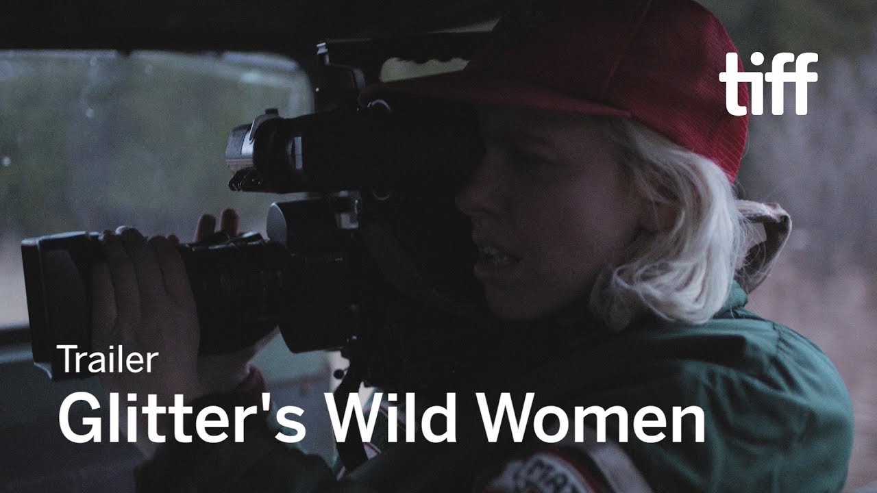 GLITTER'S WILD WOMEN Trailer | TIFF 2018