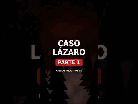 Caso Lázaro: 20 dias de fuga e mais de 200 policiais (Parte 1)