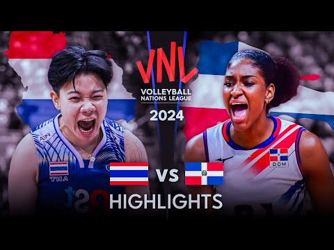 🇹🇭 THAILAND vs DOMINICAN 🇩🇴 | Highlights | Women's VNL 2024