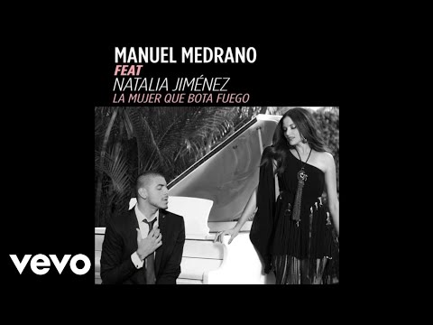 Manuel Medrano - La mujer que bota fuego ft. Natalia Jiménez (Official Audio)