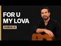 Cómo tocar For U My Lova de Karol G en Guitarra 🎸 Tutorial Fácil con Acordes y Rasgueo