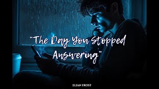 Download lagu The Day You Stopped Answering – Elian Frost | A Goodbye Without Words mp3