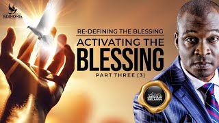 RE-DEFINING THE BLESSING PART 3 (ACTIVATING THE BLESSING) REBROADCAST | WITH APOSTLE JOSHUA SELMAN