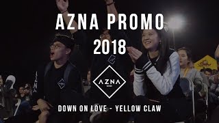 AZNA Promo 2018 | Down on Love - Yellow Claw