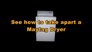 Maytag Dryer Not Starting — How To Take It Apart