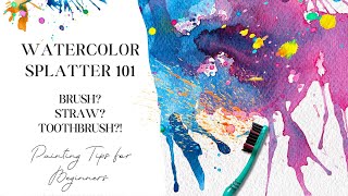 EVERYTHING I Know About Watercolor Splatter (And What I Wish I Knew Sooner)