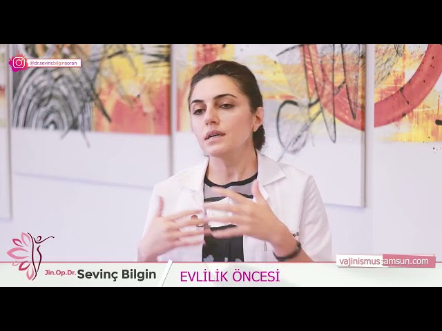 Vajinismus için Evlilik Öncesli Muayene ve Danışma