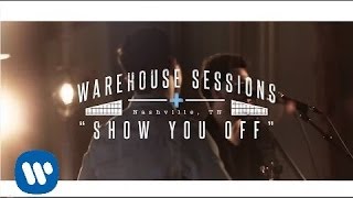 Dan + Shay - Show You Off (Warehouse Sessions)