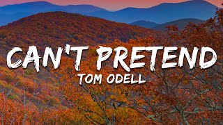 Tom Odell - Can't Pretend (Lyrics)
