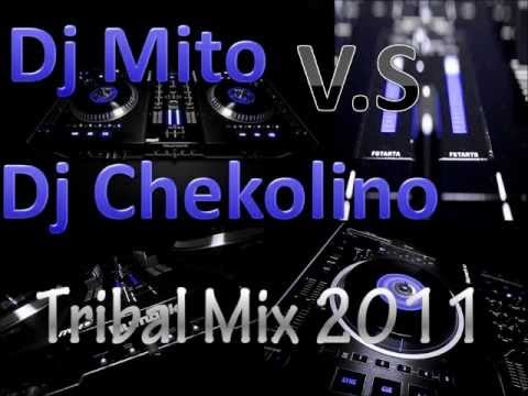 Dj Chekolinoo v.s Dj Mito (Tribal Mix Mash-Up 2011)