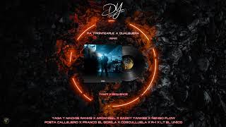 Yaga &amp; Mackie Ranks, Arcangel, Daddy Yankee &amp; Cosculluela - Pa' Fronterale A Cualquiera (Remix)