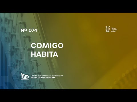 074 Comigo Habita | Novo Hinário Louvores ao Rei | Hinário Reformista