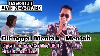 Download lagu DITINGGAL MENTAH - MENTAH DANGDUT KEYBOARD COVER ( DERISKA DERI ) mp3
