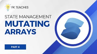 Part 4: Mutating Arrays | State Management in SolidJS