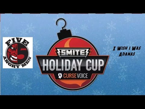 Smite Fr   Holiday Cup (Na) : 16ème de finale : Five Angry Men Vs I Wish I Was Adanas