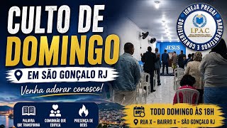 CULTO DE DOMINGO EM SÃO GONÇALO RJ