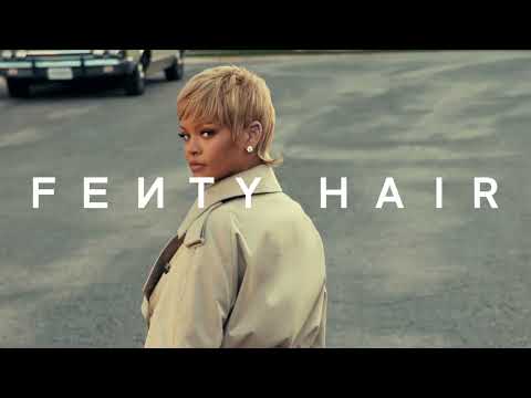 Meet Fenty Hair By Rihanna | FENTY BEAUTY