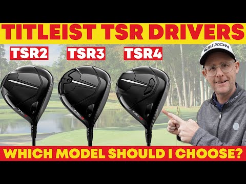 New Titleist TSR Drivers - Which model should I choose? And What’s the difference?