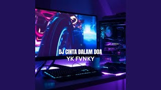 Download lagu DJ CINTA DALAM DOA mp3