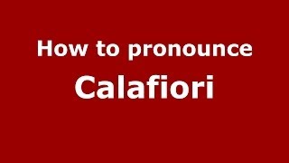 How to pronounce Calafiori