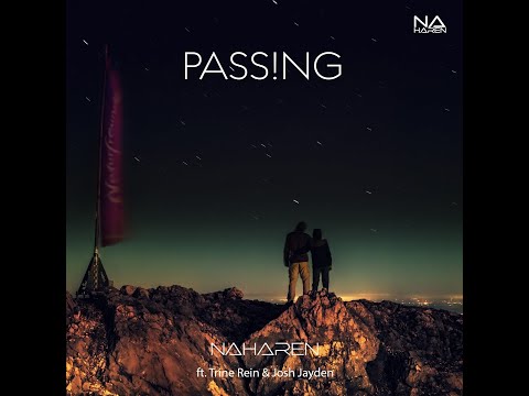 Naharen - PASSING ft. Trine Rein & Josh Jayden