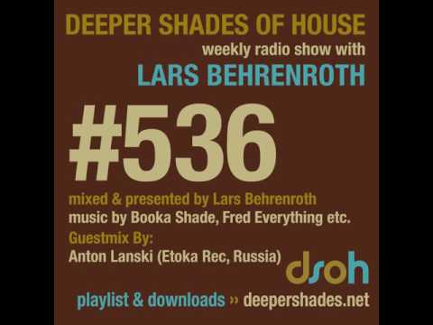 Deeper Shades Of House #536 - guest mix by ANTON LANSKI - DEEP SOULFUL HOUSE