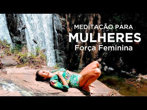 Despertando a Força Feminina: Meditação para Mulheres