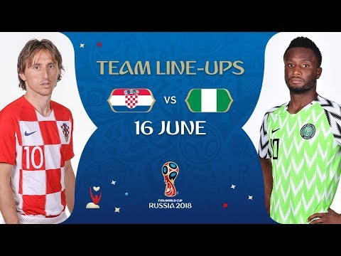 LINEUPS - CROATIA v NIGERIA - MATCH 8 @ 2018 FIFA World Cup™