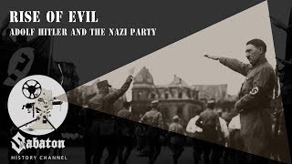 Rise of Evil – Adolf Hitler and the Nazi Party �