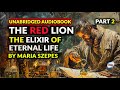 The Red Lion The Elixir Of Eternal Life (Unabridged Audiobook) PART 2