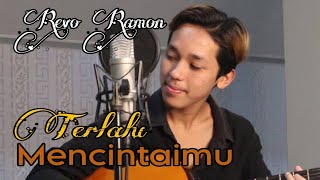 Download lagu Terlalu Mencintaimu || Yang Denger Wajib Baper || Revo Ramon mp3