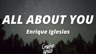 Enrique Iglesias - ALL ABOUT YOU (Lyrics/Letra)