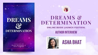 Asha Bhat | Author Interview | Dreams and Determination