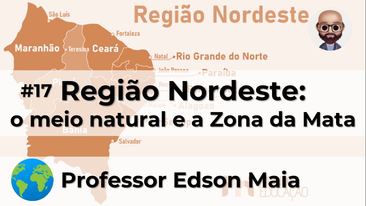 Região Nordeste O meio natural e a Zona da Mata