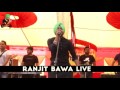 RANJIT BAWA  | MIRZA | LIVE PERFORMANCE 2016 | OFFICIAL FULL VIDEO HD