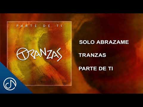 Solo Abrazame - Tranzas