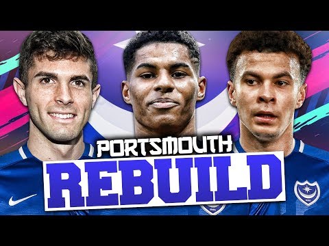 REBUILDING PORTSMOUTH!!! FIFA 19 Career Mode