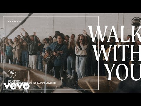 SEU Worship, Dan Rivera - Walk with You (Official Live Video) ft. Dan Rivera