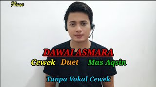 Download lagu Dawai Asmara - Karaoke tanpa vokal cewek dangdut koplo mp3