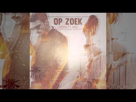 Jerra - Op zoek Ft. BKO