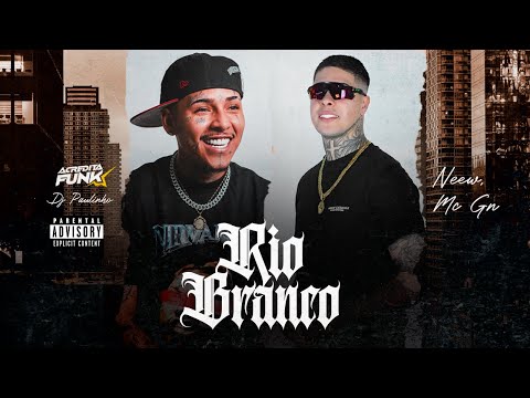 "RIO BRANCO" - MC GN e Neew ( Acredita Funk ) Paulinho DJ