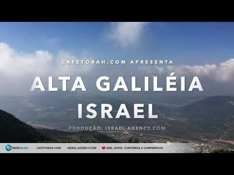 Alta Galiléia, Programa a B&iacute;blia Viva, Notícias de Israel, Cafetorah.com