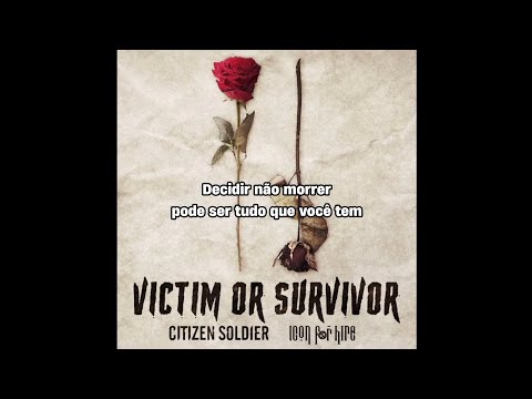 Citizen Soldier x Icon For Hire - Victim Or Survivor (Tradução/Legendado PT/BR)