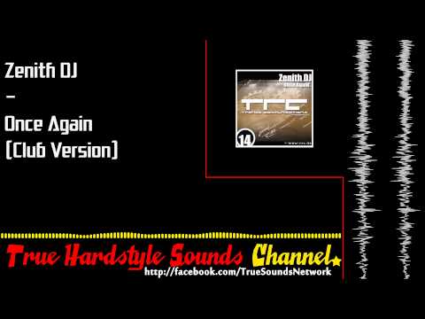 Zenith DJ - Once Again (Club Version)