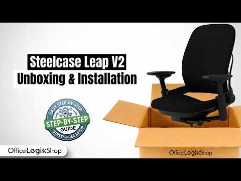 Steelcase Leap V2 unboxing and installation tutorial