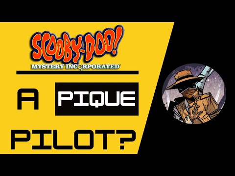 Pique Pilot Ep 1: Scooby Doo! Mystery Incorporated