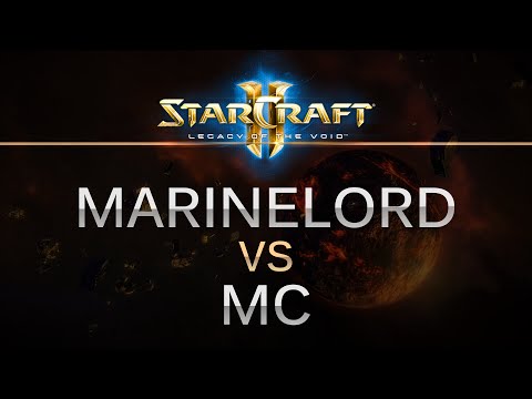 StarCraft 2 -- Legacy of the Void -- MarineLorD (T) v MC (P) on Dusk Towers