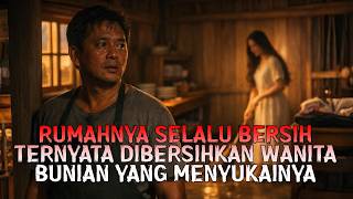 Download lagu kisah nyata !! RUMAHNYA SELALU BERSIH TERNYATA DIBERSIHKAN WANITA BUNIAN YANG MENYUKAINYA mp3