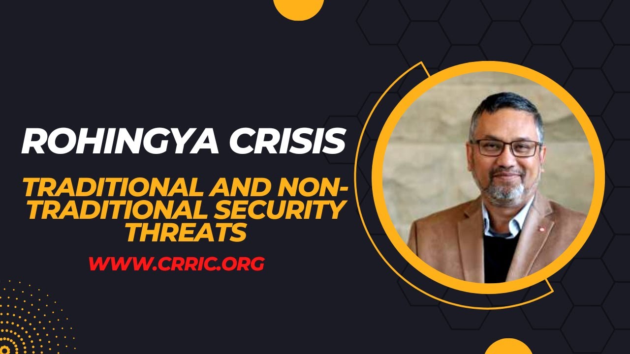 Rohingya crisis and traditional, non-traditional security